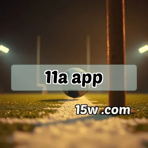 11a app: Explore a Ação em Jogos e Aumente Seu Engajamento